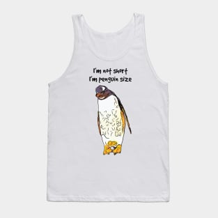 I’m Not Short I’m Penguin Size Tank Top